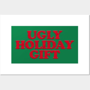 UGLY HOLIDAY GIFT Posters and Art